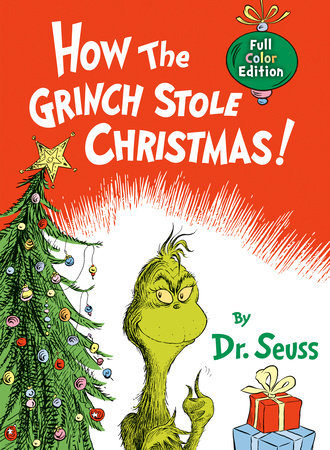 How The Grinch Stole Christmas (full color edition)