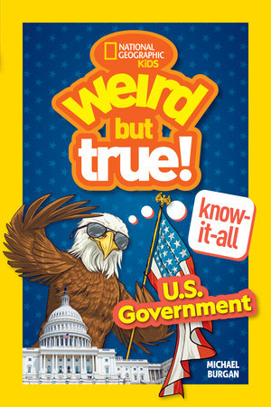 Weird But True Know-It-All: US Government