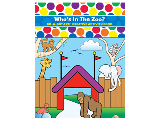 Do A Dot Who's in the Zoo Activity Book