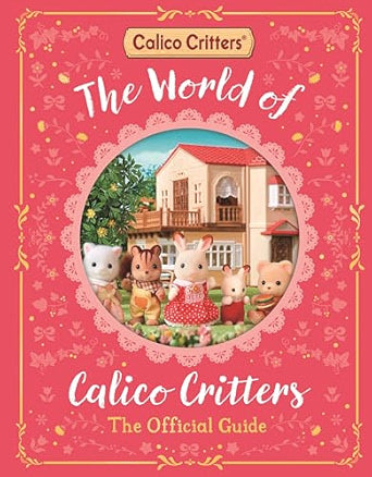 World Of Calico Critters Official Guide