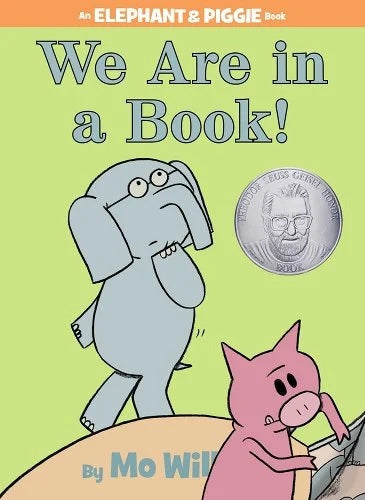 Elephant & Piggie: We Are in a Book