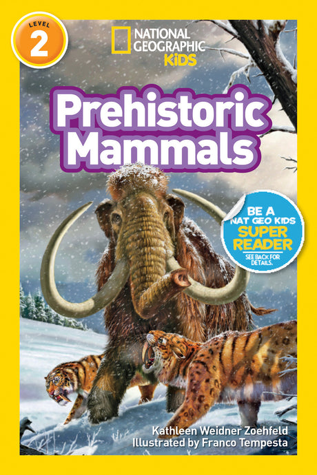 Prehistoric Mammals (National Geographic Kids Readers, Level 2)