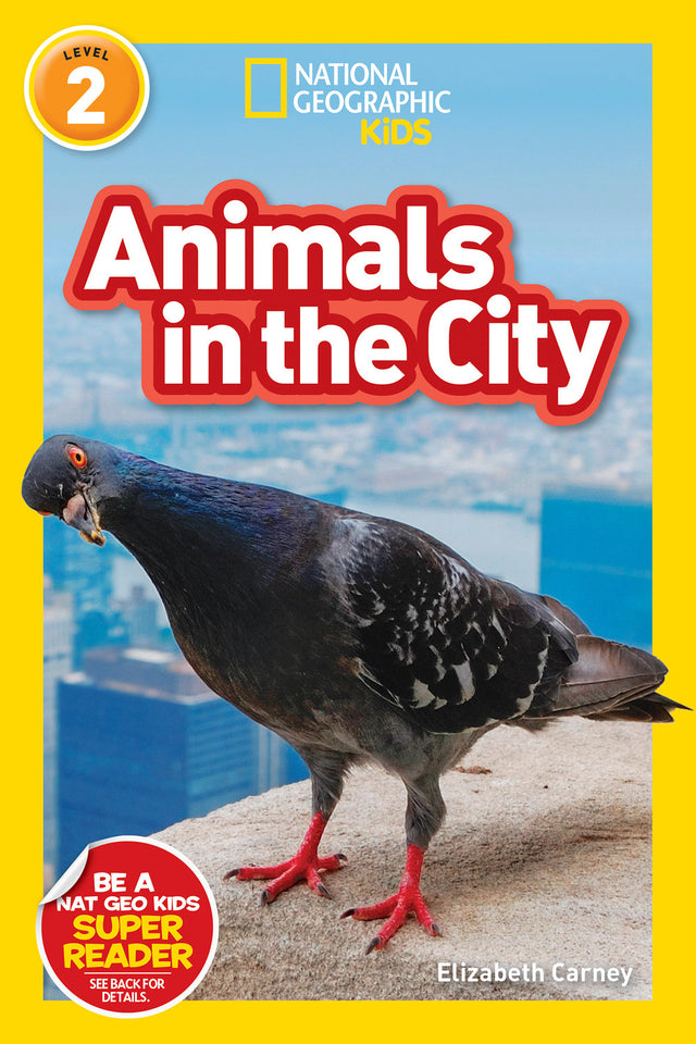 Animals in the City (National Geographic Kids Readers, Level 2)