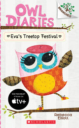 Eva's Treetop Festival: A Branches Book (Owl Diaries #1)