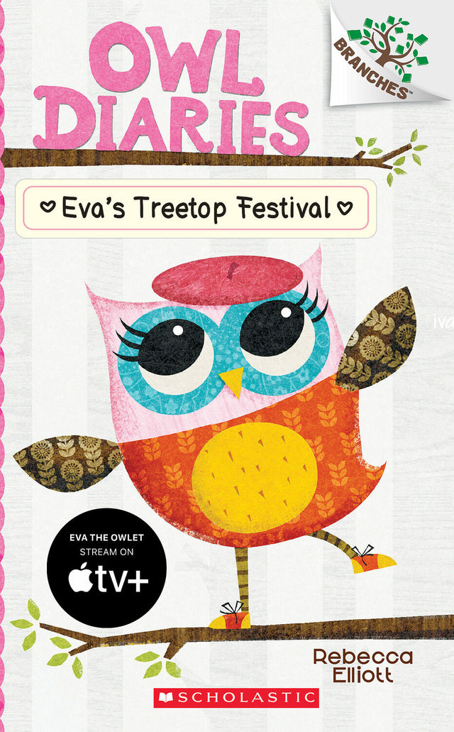 Eva's Treetop Festival: A Branches Book (Owl Diaries #1)