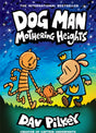 Dog Man: Mothering Heights: A Graphic Novel (Dog Man #10): From the Creator of Captain Underpants