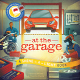 At The Garage A Shine-A-Light Book